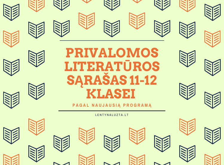 Privalomos ir rekomenduojamos literatūros sąrašas 11-12 klasei (Pagal naujausią programą)