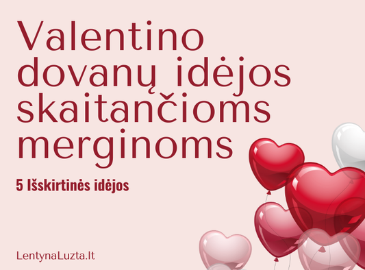 Ką padovanoti merginai, kuri skaito daug knygų, Valentino dienos proga?